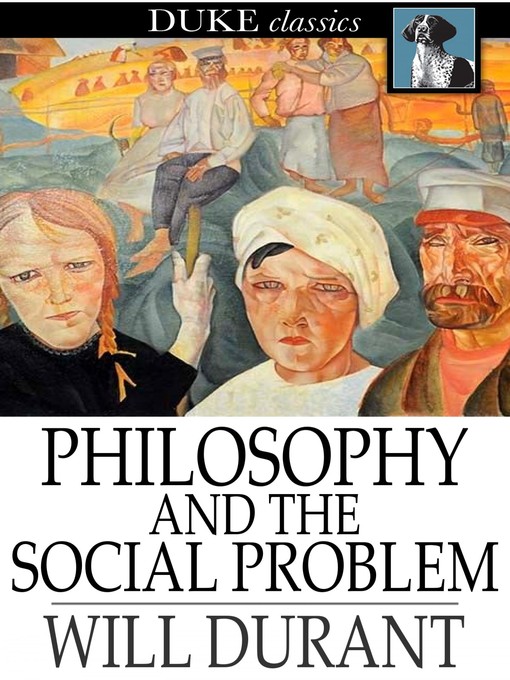 Title details for Philosophy and the Social Problem by Will Durant - Available